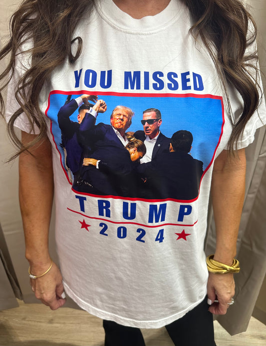 YOU MISSED T-SHIRT